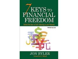 Livro 7 Keys to Financial Freedom Unlock the Door to Gods Blessing in your finances de Jon Byler (Inglês)