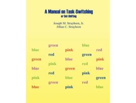 Livro Manual on TaskSwitching or SetShifting de Joseph Mallory Strayhorn Jillian Claire Strayhorn (Inglês)