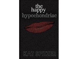 Livro The Happy Hypochondriac de Kat Spitzer (Inglês)
