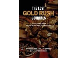 Livro The Lost Gold Rush Journals Daniel Jenks 18491865 de Larry Obermesik (Inglês)