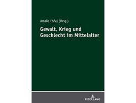 Livro Gewalt Krieg und Geschlecht im Mittelalter German Edition de Amalie Fößel (Alemão - Capa Dura)