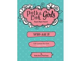 Livro Polka Dot Girls Who Am I Leaders Guide de Paula Yarnes Kristie Kerr (Inglês)