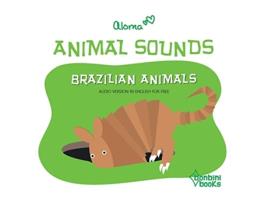 Livro Animal Sounds - Brazilian Animals de Aloma (Português)