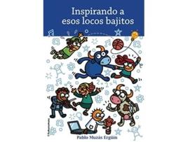 Livro Inspirando a Esos Locos Bajitos de Pablo Muzás Ergüín (Espanhol)
