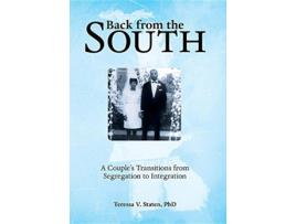 Livro Back from the South A Couples Transitions from Segregation to Integration de PhD Teressa V Staten (Inglês)