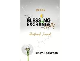 Livro The Blessing Exchange de Kelly J Sanford (Inglês)