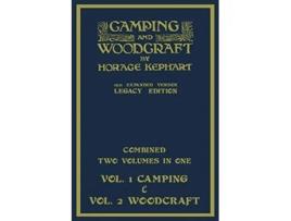 Livro Camping And Woodcraft Combined Two Volumes In One The Expanded 1921 Version de Horace Kephart (Inglês)