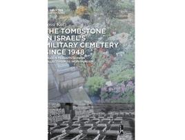 Livro The Tombstone in Israels Military Cemetery since 1948 de Yossi Katz (Inglês - Capa Dura)