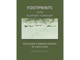 Livro Footprints Into Newport Township Revealing a Hidden History of Lives Lived de Frederick Edmund Hurd (Inglês)