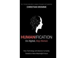 Livro Humanification Go Digital Stay Human de Christian Kromme (Inglês)