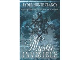 Livro Mystic Invisible de Ryder Hunte Clancy (Inglês)