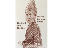 Livro The Fool and The Bee de Martin CorlessSmith (Inglês)