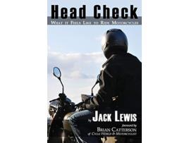 Livro Head Check What it Feels Like to Ride Motorcycles de Jack Lewis (Inglês)