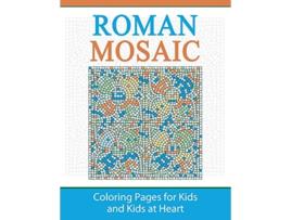 Livro Roman Mosaic Coloring Pages for Kids and Kids at Heart HandsOn Art History de Hands-On Art History (Inglês)