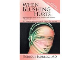 Livro When Blushing Hurts de Enrique Jadresic (Inglês)
