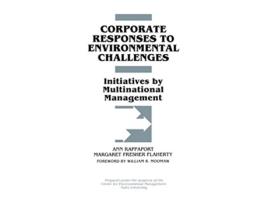 Livro Corporate Responses to Environmental Challenges Initiatives by Multinational Management de Ann Rappaport Margaret Fresher Flaherty (Inglês)