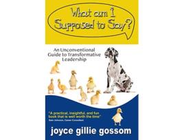 Livro What Am I Supposed to Say de Joyce Gillie Gossom (Inglês)