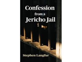 Livro Confession from a Jericho Jail de Stephen Langfur (Inglês)