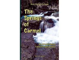 Livro The Springs of Carmel An Introduction to Carmelite Spirituality de Peter Slattery (Inglês)