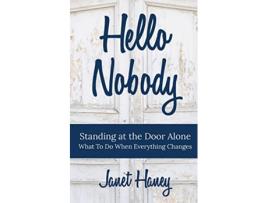 Livro Hello Nobody Standing At The Door Alone What To Do When Everything Changes de Janet Haney (Inglês)