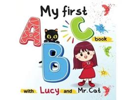 Livro My first ABC book with Lucy and Mr Cat ABC Illustrated Book for Toddlers Kindergartner and kids aged 1 4 de Grasshopper Learner (Inglês)