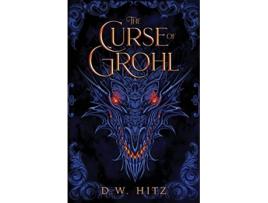 Livro The Curse of Grohl de D W Hitz (Inglês)