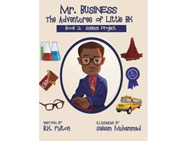 Livro Mr Business The Adventures of Little BK Book 2 The Science Project de Bk Fulton (Inglês - Capa Dura)