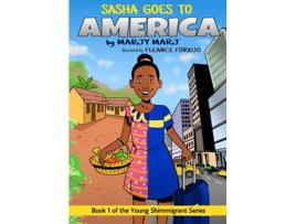Livro Sasha Goes to America Book 1 of The Young Shimmigrant Series de Marjy Marj (Inglês)