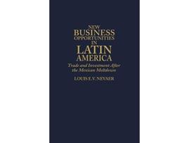 Livro New Business Opportunities in Latin America de Louis Ev Nevaer (Inglês - Capa Dura)