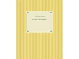 Livro Le Petit Oiseau Blanc French Edition de Sandrine Adso (Francês)