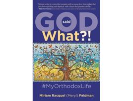Livro God Said What MyOrthodoxLife de Miriam Racquel Meryl Feldman (Inglês)