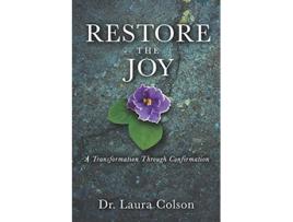 Livro Restore The Joy A Transformation Through Confirmation de Dr Laura Colson (Inglês)