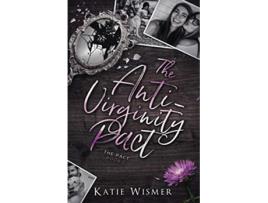 Livro The AntiVirginity Pact The Pact de Katie Wismer (Inglês)