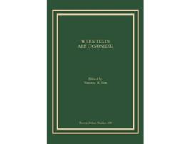 Livro When Texts Are Canonized Brown Judaic Studies de Timothy H Lim (Inglês)