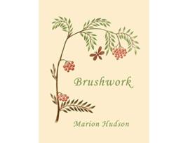 Livro Brushwork de Marion Hudson (Inglês)