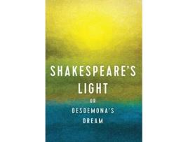 Livro Shakespeares Light or Desdemonas Dream de Rugger Burke (Inglês)