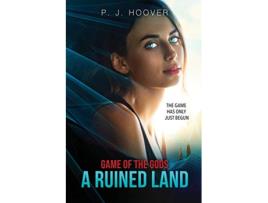 Livro A Ruined Land Game of the Gods de P J Hoover (Inglês)