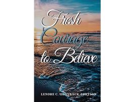 Livro Fresh Courage To Believe de Lenore C UddybackFortson (Inglês)