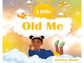 Livro Little Old Me de Shirley Moon (Inglês)
