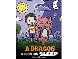 Livro Dragon Needs His Sleep de Steve Herman (Inglês - Capa Dura)