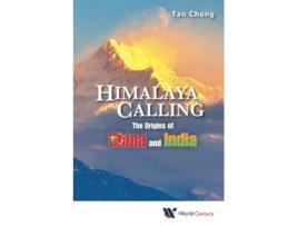 Livro Himalaya Calling The Origins Of China And India de Chung Tan (Inglês)