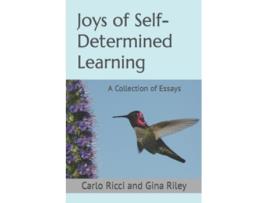 Livro Joys of SelfDetermined Learning A Collection of Essays de Dr Carlo Ricci Dr Gina Riley (Inglês)