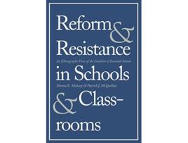 Livro Reform and Resistance in Schools and Classrooms de Donna E Muncey e Patrick J Mcquillan (Inglês)