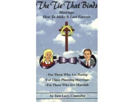 Livro The Tie That Binds de Thomas C Lacy (Inglês)