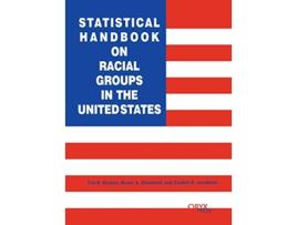 Livro Statistical Handbook on Racial Groups in the United States de Bruce A Chadwick, Tim B Heaton et al. (Inglês - Capa Dura)