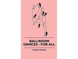 Livro Ballroom Dances For All de Thomas Parson (Inglês)