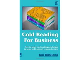 Livro Cold Reading For Business How to apply cold reading psychology to business communications de Mr Ian Rowland (Inglês)