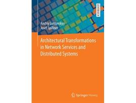 Livro Architectural Transformations in Network Services and Distributed Systems de Andriy Luntovskyy e Josef Spillner (Inglês)