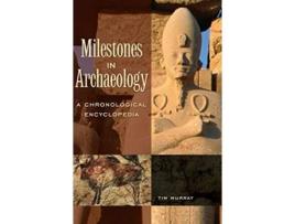 Livro Milestones in Archaeology de Tim Murray (Inglês - Capa Dura)