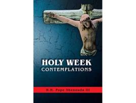 Livro Holy Week Contemplations de Pope Shenouda III Pope Shenouda III (Inglês)